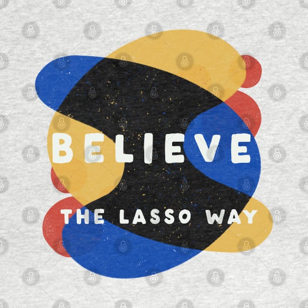 The Lasso Way by Bittersweet & Bewitching